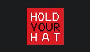 Hold Your Hat